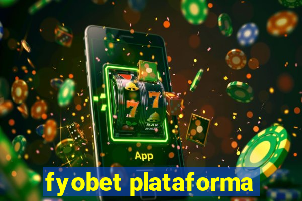 fyobet plataforma